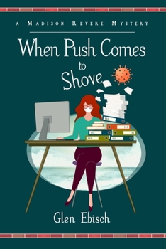 Paperback When Push Comes to Shove: A Madison Revere Mystery Book
