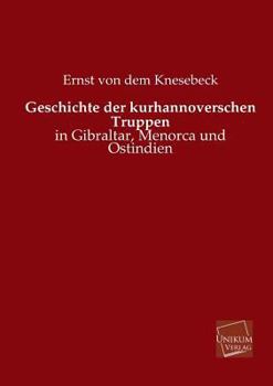 Paperback Geschichte Der Kurhannoverschen Truppen [German] Book