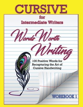 Paperback Words Worth Writing: Cursive for Intermediate Writers Book