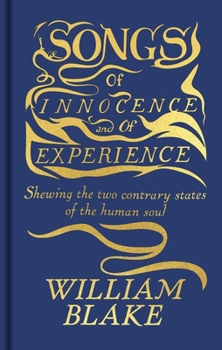 Hardcover Songs of Innocence and of Experience: Featuring the Original Full-Color Illuminated Manuscript Book
