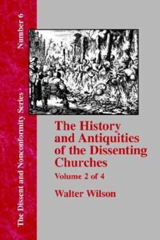Paperback History & Antiquities of the Dissenting Churches - Vol. 2 Book