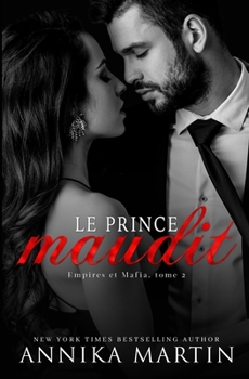 Paperback The Accursed Prince: A Dark Romance (Empires And Mafia) (French Edition) [French] Book