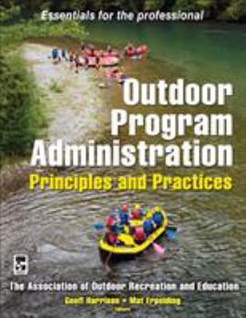 Hardcover Outdoor Program Administration: Principles and Practices Book