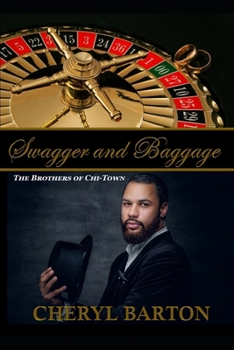 Swagger and Baggage : The Brothers of Chi-Town, Book 2