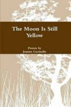 Paperback The Moon Is Still Yellow Book