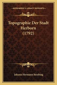 Paperback Topographie Der Stadt Herborn (1792) [German] Book