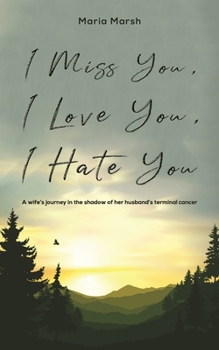 Paperback I Miss You, I Love You, I Hate You Book