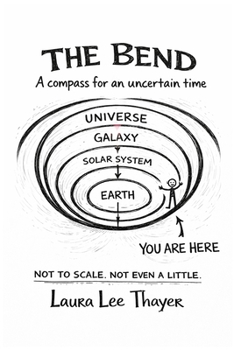 The Bend: A Compass for an Uncertain Time
