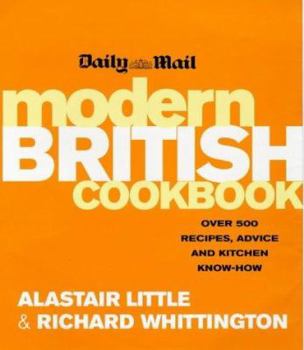 Hardcover Daily Mail Modern British Cookbook: Over 500 Recipes, Advice and Kitchen Know-How Book