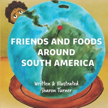 Paperback Friends and Foods Around South America Book