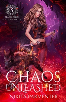Paperback Chaos Unleashed (Black Onyx Academy) Book 3 Book