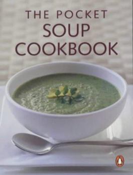 Paperback The Pocket Soup Cookbook (Australian Pocket Penguins) Book