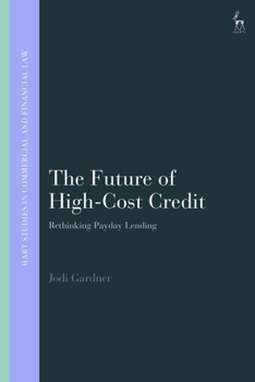 Paperback The Future of High-Cost Credit: Rethinking Payday Lending Book