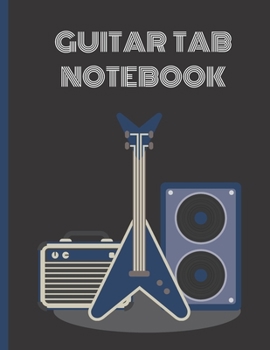 Paperback Guitar Tab Notebook: Tablature notebook - 8.5 x 11 - 100 Sheets for kids, teens, boys girls, students teachers Book