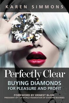 Paperback Perfectly Clear: Buying Diamonds for Pleasure and Profit Book