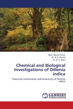 Chemical and Biological Investigations of Dillenia indica