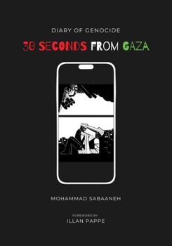 Paperback 30 Seconds from Gaza: Diary of Genocide Book