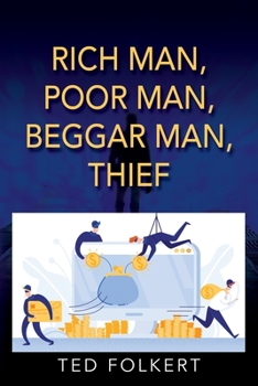 Paperback Rich Man, Poor Man, Beggar Man, Thief Book