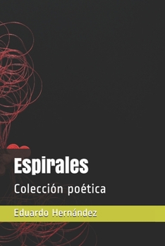 Paperback Espirales: Colección poética [Spanish] Book