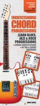 Paperback Understanding Chord Progressions for Guitar: Compact Music Guides Series Book