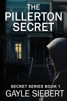 Paperback The Pillerton Secret: She got away once. Can she do it again? Book