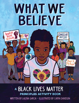 Paperback What We Believe: A Black Lives Matter Principles Activity Book
