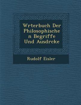 Paperback W�rterbuch Der Philosophischen Begriffe Und Ausdr�cke [German] Book