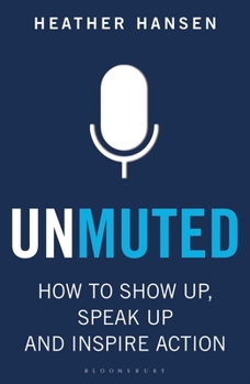 Paperback Unmuted: How to Show Up, Speak Up, and Inspire Action Book