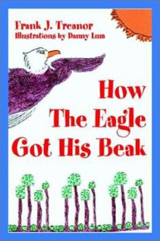 Paperback How The Eagle Got His Beak Book