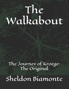 Paperback The Walkabout: The Journey of Kroege Book