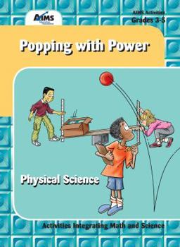 Paperback Popping with Power Physical Science (Activities Integrating Math and Science) Book