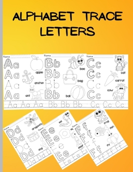 Paperback Alphabet Trace Letters: Preschool Practice Handwriting Workbook/Trace Letters and Pictures Book