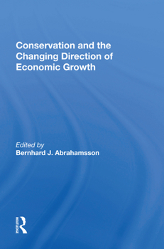 Hardcover Conservation and the Changing Direction of Economic Growth Book