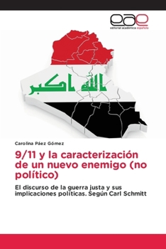 9/11 y la caracterización de un nuevo enemigo (no político) (Spanish Edition)