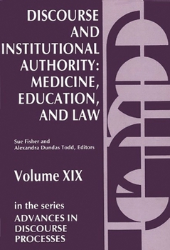 Paperback Discourse and Institutional Authority: Medicine, Education, and Law Book