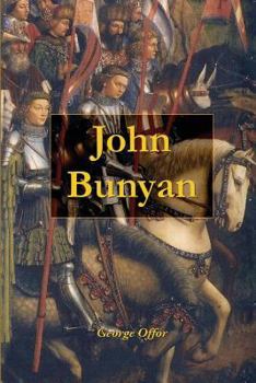 Paperback John Bunyan: A Sketch of his Life, Times, and Contemporaries Book
