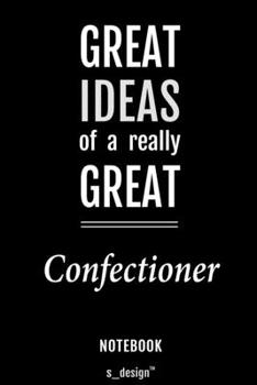 Notebook for Confectioners / Confectioner: awesome handy Note Book [120 blank lined ruled pages]