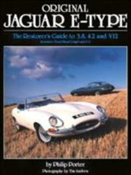 Hardcover Original Jaguar E-Type: The Restorer's Guide to 3.8, 4.2 and V12 Roadster, Fixed Head Coupe and 2+2 Book