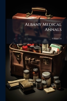 Paperback Albany Medical Annals; Volume 24 Book