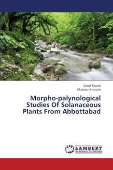 Paperback Morpho-Palynological Studies of Solanaceous Plants from Abbottabad Book