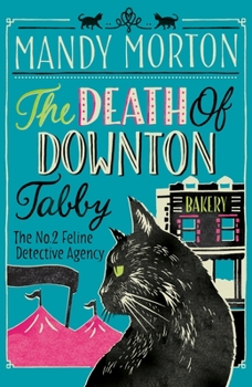 The Death of Downton Tabby - Book #3 of the No.2 Feline Detective Agency