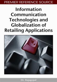 Hardcover Information Communication Technologies and Globalization of Retailing Applications Book