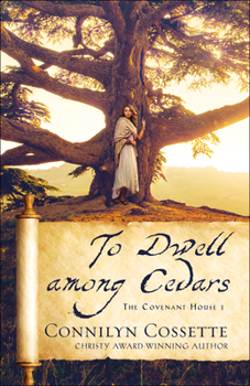 To Dwell Among Cedars - Book #1 of the Covenant House