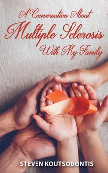 Paperback A Conversation About Multiple Sclerosis With My Family Book
