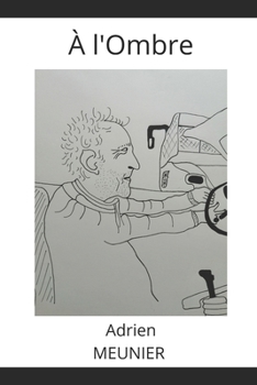 A l'Ombre: Nouvelle