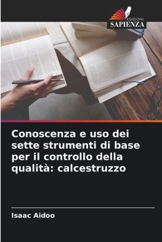 Paperback Conoscenza e uso dei sette strumenti di base per il controllo della qualità: calcestruzzo [Italian] Book