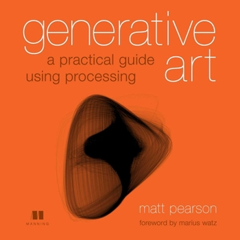 Paperback Generative Art: A Practical Guide Using Processing Book