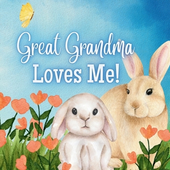 Paperback Great Grandma Loves Me!: Generational Love Book