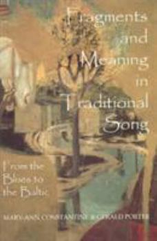 Hardcover Fragments and Meaning in Traditional Song: From the Blues to the Baltic Book