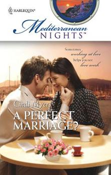 A Perfect Marriage? (Mediterranean Nights #7) - Book #7 of the Mediterranean Nights